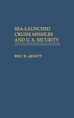 Sea-Launched Cruise Missiles and U.S. Security