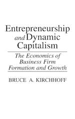 Entrepreneurship and Dynamic Capitalism