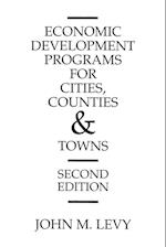 Economic Development Programs for Cities, Counties and Towns, 2nd Edition