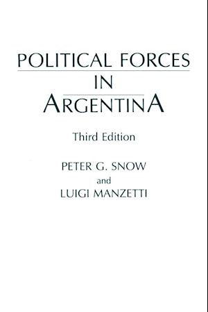 Political Forces in Argentina, 3rd Edition