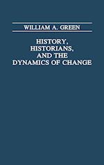 History, Historians, and the Dynamics of Change