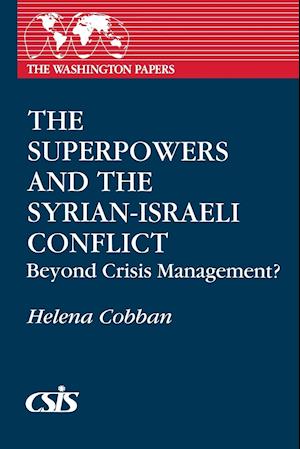 The Superpowers and the Syrian-Israeli Conflict