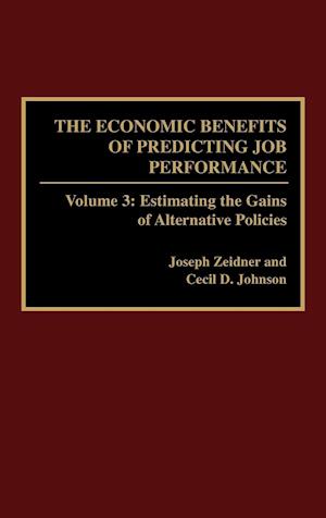 The Economic Benefits of Predicting Job Performance