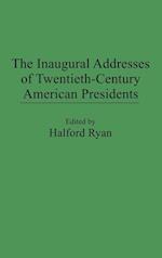 The Inaugural Addresses of Twentieth-Century American Presidents