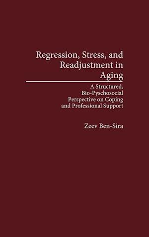 Regression, Stress, and Readjustment in Aging