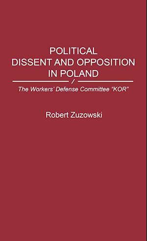 Political Dissent and Opposition in Poland