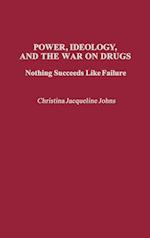 Power, Ideology, and the War on Drugs