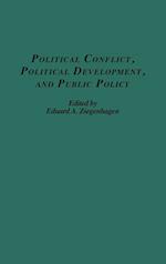 Political Conflict, Political Development, and Public Policy