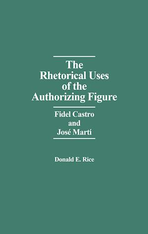 The Rhetorical Uses of the Authorizing Figure