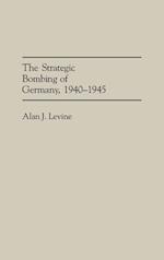 The Strategic Bombing of Germany, 1940-1945