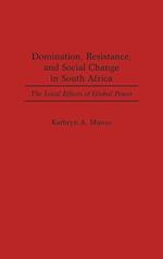 Domination, Resistance, and Social Change in South Africa