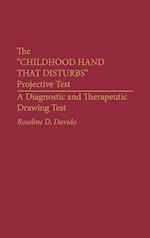 The Childhood Hand that Disturbs Projective Test