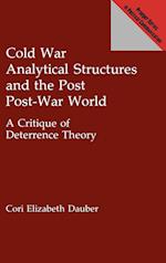 Cold War Analytical Structures and the Post Post-War World