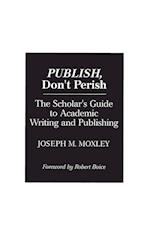 Publish, Don't Perish
