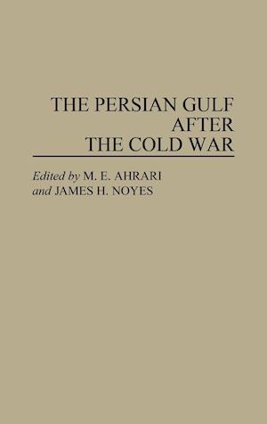 The Persian Gulf After the Cold War