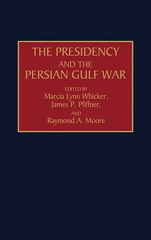 The Presidency and the Persian Gulf War