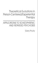 Theoretical Evolutions in Person-Centered/Experiential Therapy