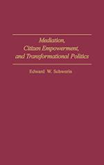 Mediation, Citizen Empowerment, and Transformational Politics