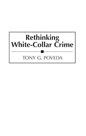 Rethinking White-Collar Crime