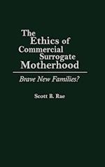 The Ethics of Commercial Surrogate Motherhood