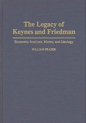 The Legacy of Keynes and Friedman