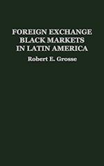 Foreign Exchange Black Markets in Latin America