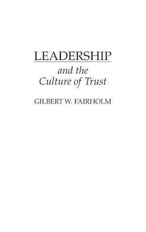 Leadership and the Culture of Trust