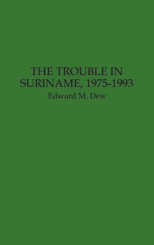 The Trouble in Suriname, 1975-1993