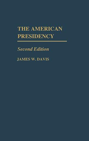 The American Presidency, 2nd Edition