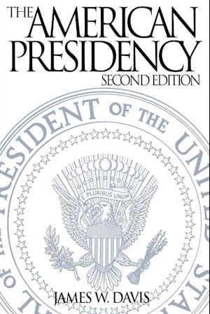 The American Presidency, 2nd Edition