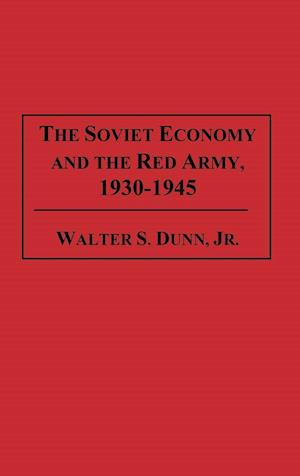 The Soviet Economy and the Red Army, 1930-1945