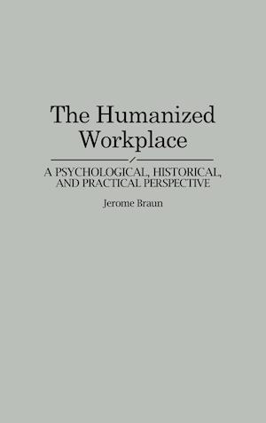The Humanized Workplace