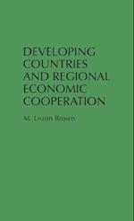 Developing Countries and Regional Economic Cooperation