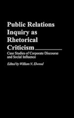 Public Relations Inquiry as Rhetorical Criticism