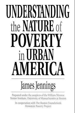 Understanding the Nature of Poverty in Urban America