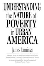 Understanding the Nature of Poverty in Urban America