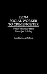 From Social Worker to Crimefighter