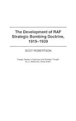 The Development of RAF Strategic Bombing Doctrine, 1919-1939
