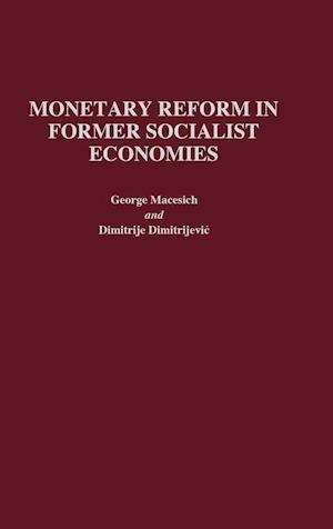 Monetary Reform in Former Socialist Economies