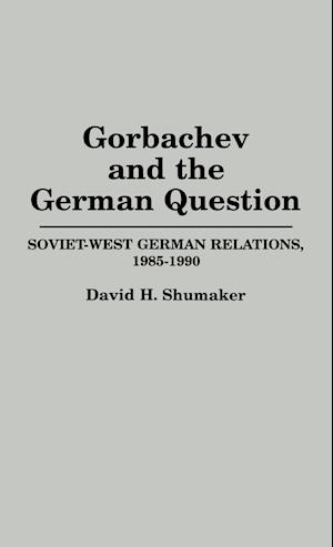 Gorbachev and the German Question