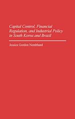 Capital Control, Financial Regulation, and Industrial Policy in South Korea and Brazil