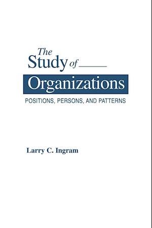 The Study of Organizations