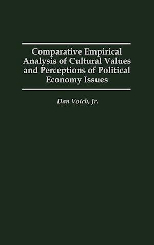 Comparative Empirical Analysis of Cultural Values and Perceptions of Political Economy Issues