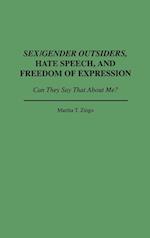 Sex/Gender Outsiders, Hate Speech, and Freedom of Expression