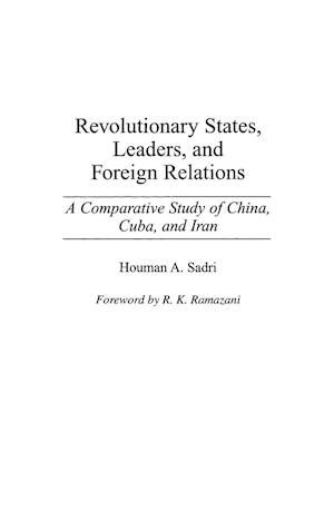 Revolutionary States, Leaders, and Foreign Relations