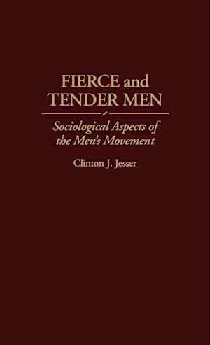 Fierce and Tender Men