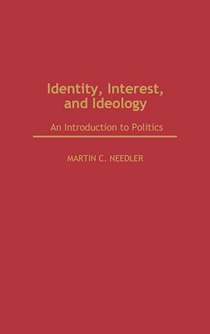 Identity, Interest, and Ideology