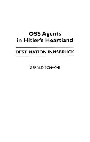 OSS Agents in Hitler's Heartland