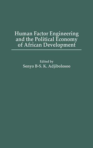 Human Factor Engineering and the Political Economy of African Development