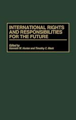 International Rights and Responsibilities for the Future